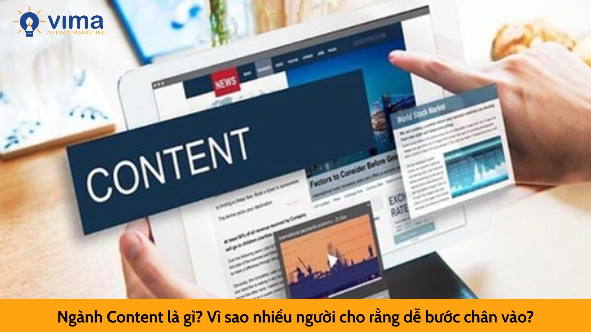 Ngành Content là gì? Vì sao nhiều người cho rằng dễ bước chân vào?